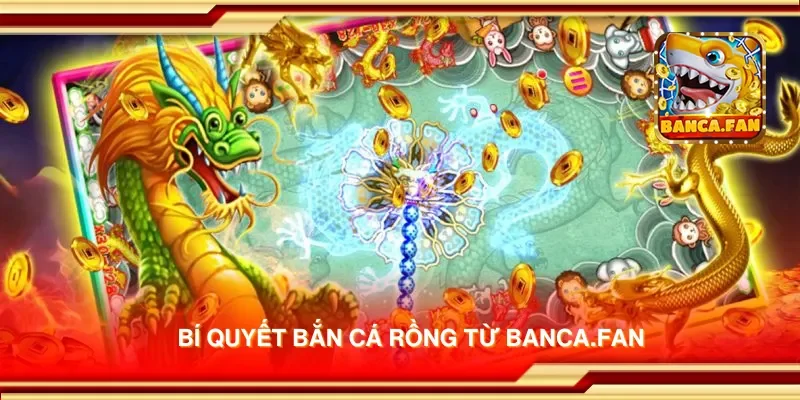 Bí quyết bắn cá rồng từ apkgosu.io