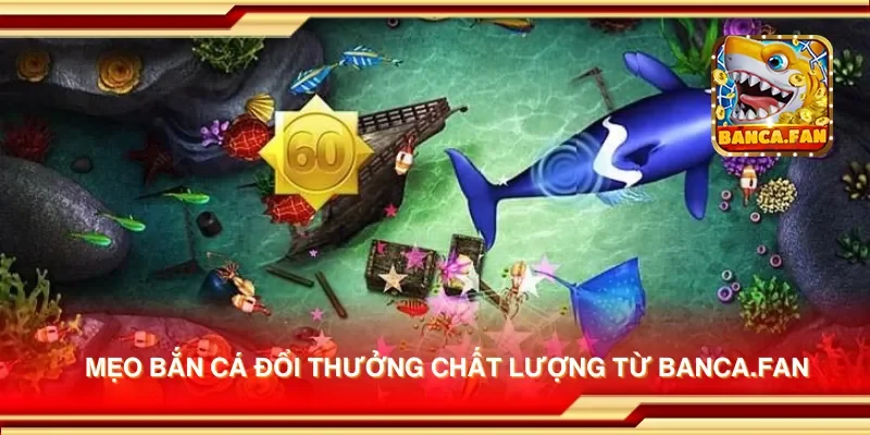 Mẹo bắn cá đổi thưởng chất lượng từ apkgosu.io